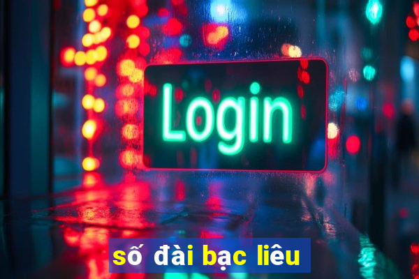 số đài bạc liêu