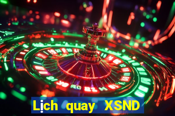 Lịch quay XSND Chủ Nhật