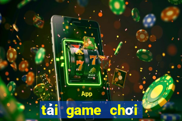 tải game chơi bài online