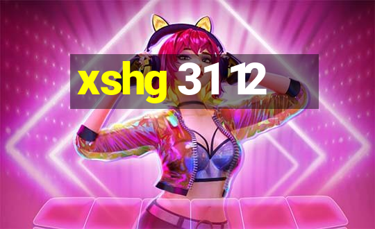 xshg 31 12