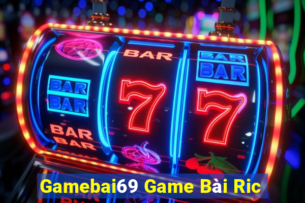 Gamebai69 Game Bài Ric