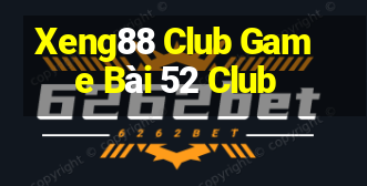 Xeng88 Club Game Bài 52 Club