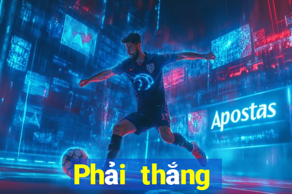 Phải thắng để tống 188 hoa vàng