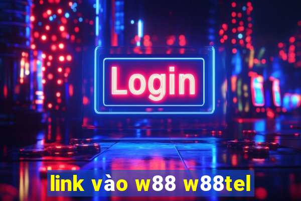 link vào w88 w88tel