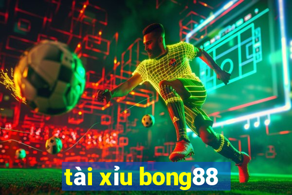 tài xỉu bong88