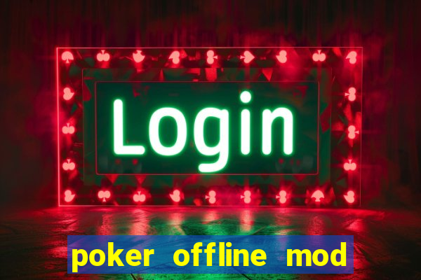 poker offline mod apk 5.0.3