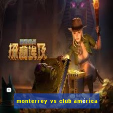 monterrey vs club américa