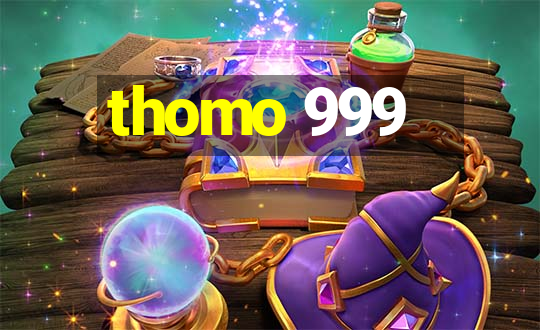 thomo 999