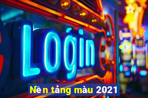 Nền tảng màu 2021