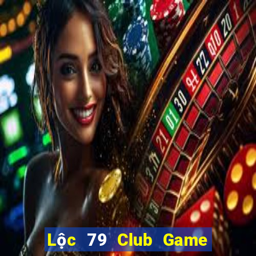 Lộc 79 Club Game Danh Bai 3C