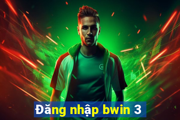 Đăng nhập bwin 3