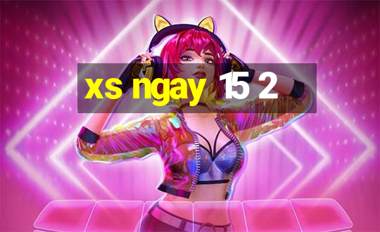 xs ngay 15 2