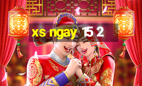 xs ngay 15 2