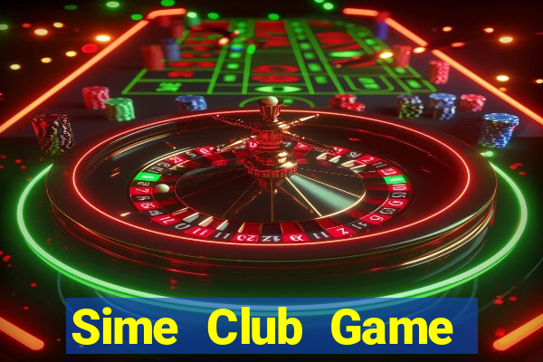 Sime Club Game Bài Đổi Thưởng B52