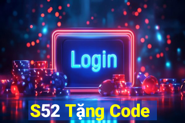 S52 Tặng Code