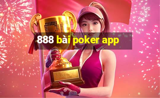 888 bài poker app