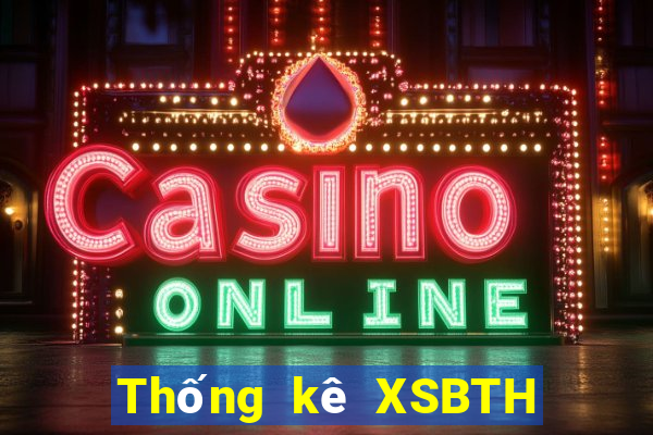 Thống kê XSBTH ngày 25