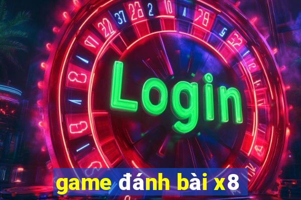 game đánh bài x8