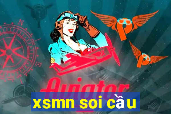 xsmn soi cầu