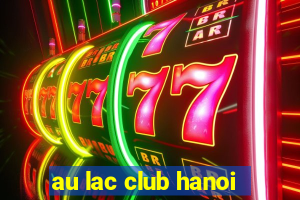 au lac club hanoi