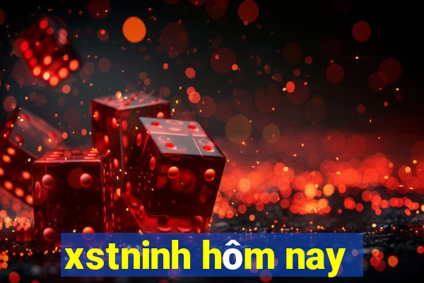 xstninh hôm nay