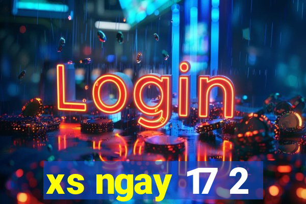 xs ngay 17 2