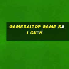 Gamebaitop Game Bài Chắn