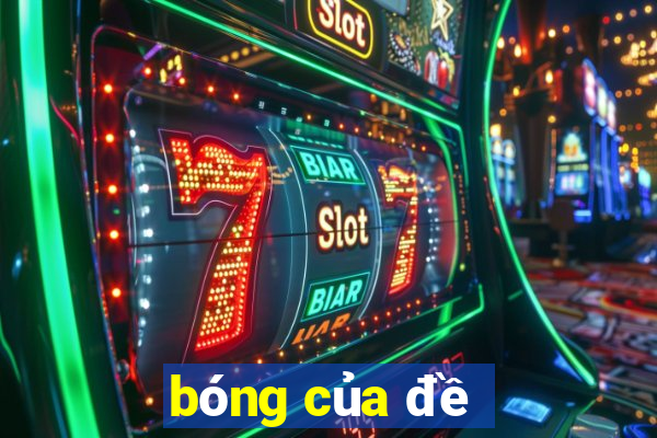 bóng của đề