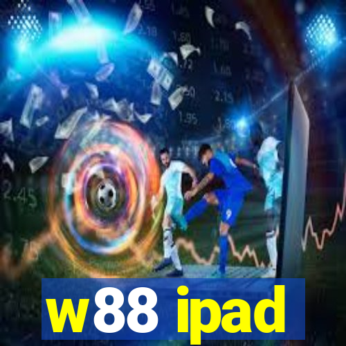 w88 ipad