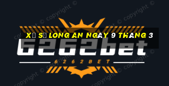 xổ số long an ngày 9 tháng 3