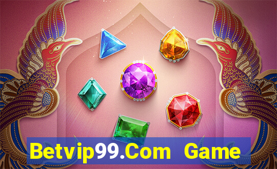 Betvip99.Com Game Bài 99