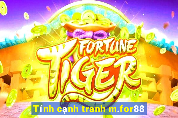 Tính cạnh tranh m.for88