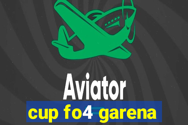 cup fo4 garena