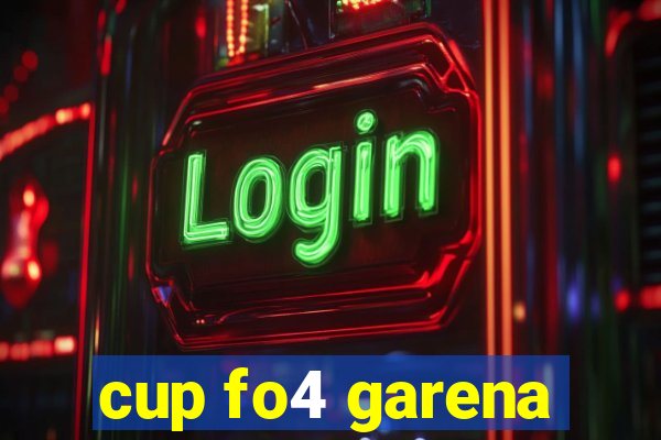 cup fo4 garena