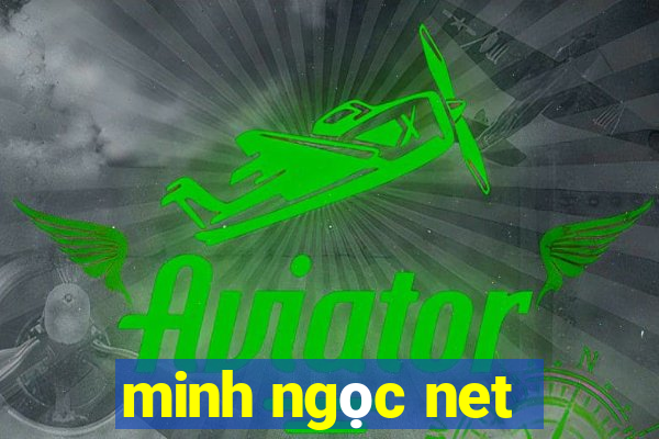 minh ngọc net