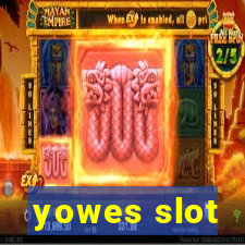 yowes slot