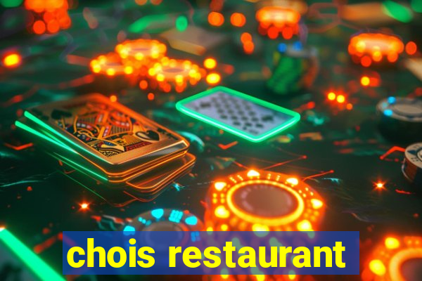 chois restaurant