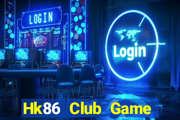 Hk86 Club Game Bài Uống Rượu