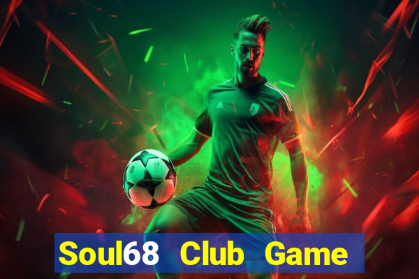 Soul68 Club Game Bài Baccarat