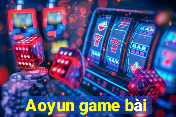 Aoyun game bài