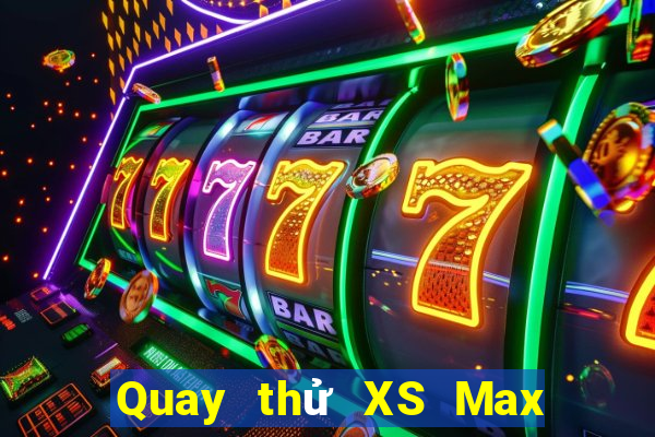 Quay thử XS Max 4D ngày 28