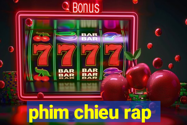 phim chieu rap