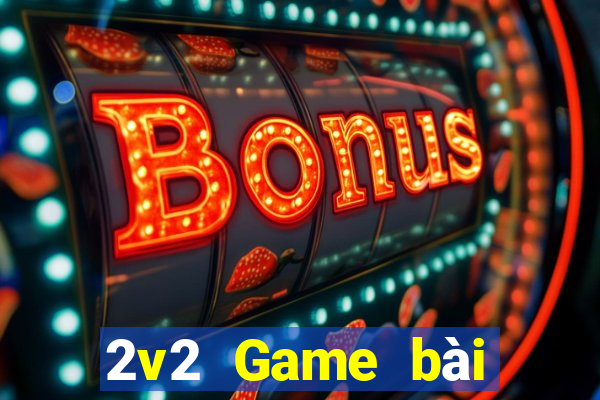 2v2 Game bài địa chủ tải về