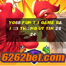 Yo68 Fun Tải Game Bài Đổi Thưởng Uy Tín 2024