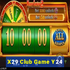 X29 Club Game Y24