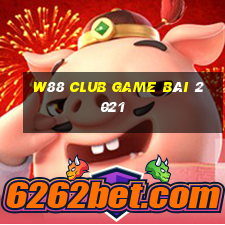 W88 Club Game Bài 2021