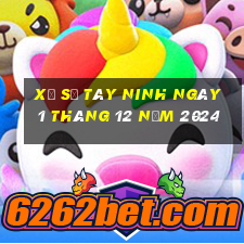 xổ số tây ninh ngày 1 tháng 12 năm 2024