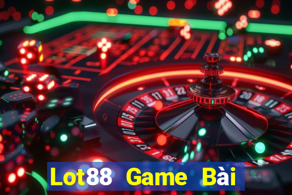 Lot88 Game Bài Hot Nhất Hiện Nay