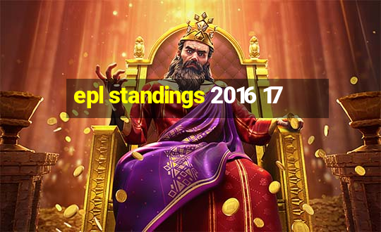 epl standings 2016 17