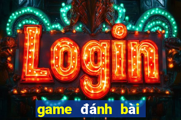 game đánh bài đổi thưởng miễn phí